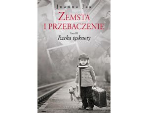 Zemsta i przebaczenie Tom 3 Rzeka tęsknoty