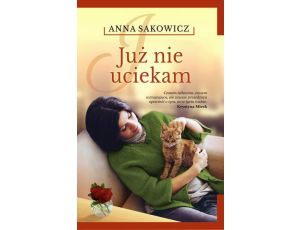 Już nie uciekam