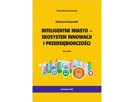 Inteligentne miasto - ekosystem innowacji i przedsiębiorczości