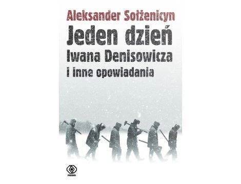 Jeden dzień Iwana Denisowicza i inne opowiadania
