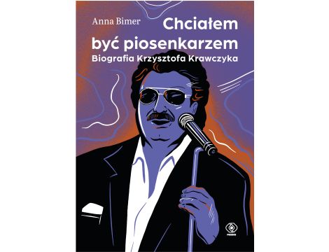 Chciałem być piosenkarzem. Biografia Krzysztofa Krawczyka