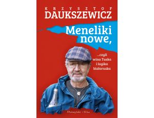 Meneliki nowe, czyli wina Tuska i logika białoruska