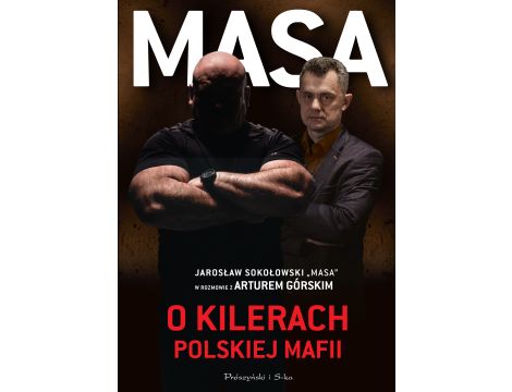 Masa o kilerach polskiej mafii. Jarosław Sokołowski "Masa" w rozmowie z Arturem Górskim