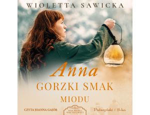 Anna. Gorzki smak miodu