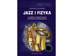 Jazz i fizyka. Tajemniczy związek muzyki ze strukturą Wszechświata