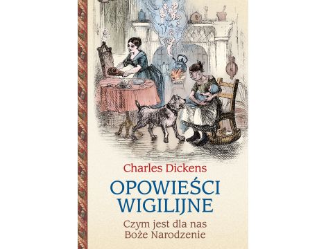 Opowieści wigilijne. Czym jest dla nas Boże Narodzenie