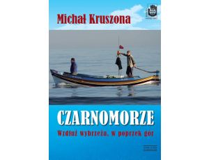 Czarnomorze. Wzdłuż wybrzeża, w poprzek gór