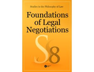 Foundations of Legal Negotiations. Studies in the Philosophy of Law vol. 8