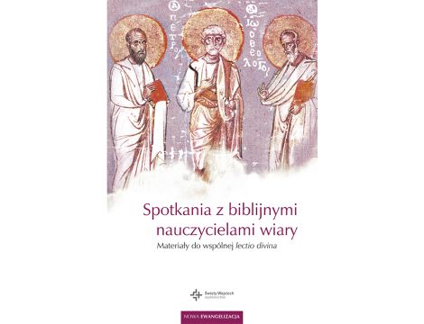 Spotkania z biblijnymi nauczycielami wiary. Materiały do wspólnej lectio divina