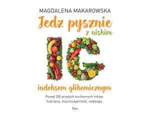 Jedz pysznie z niskim indeksem glikemicznym