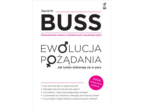 EWOLUCJA POŻADANIA. Jak ludzie dobierają się w pary. Nowe wydanie