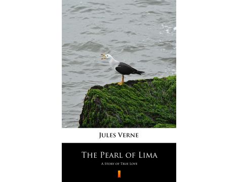 The Pearl of Lima. A Story of True Love