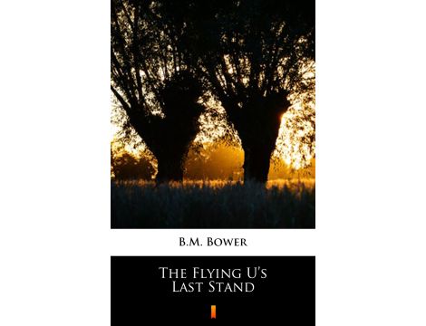 The Flying U’s Last Stand