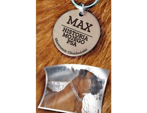 Max. Historia mojego psa