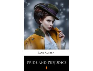 Pride and Prejudice. A Novel
