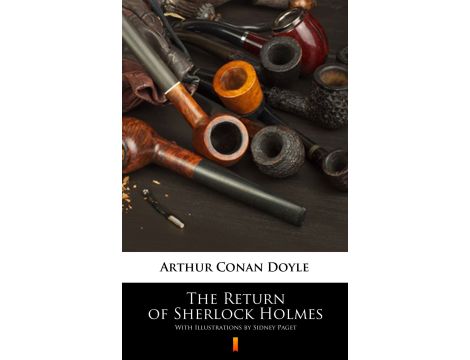 The Return of Sherlock Holmes. Illustrated Edition