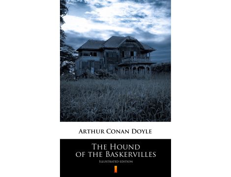 The Hound of the Baskervilles. Illustrated Edition