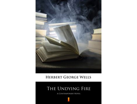 The Undying Fire. A Contemporary Novel