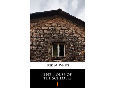 The House of the Schemers