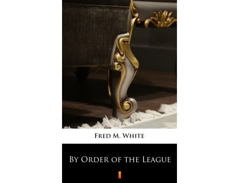 By Order of the League