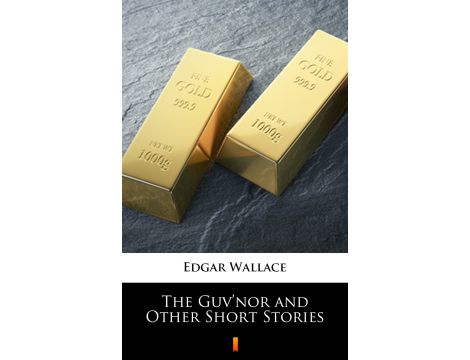The Guv’nor and Other Short Stories