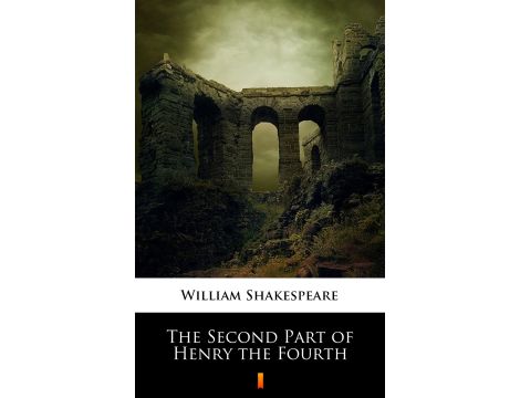 The Second Part of Henry the Fourth