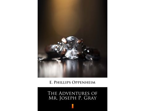The Adventures of Mr. Joseph P. Gray
