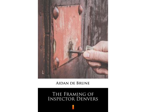 The Framing of Inspector Denvers