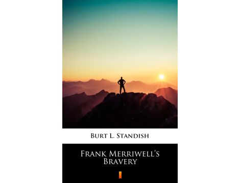 Frank Merriwell’s Bravery