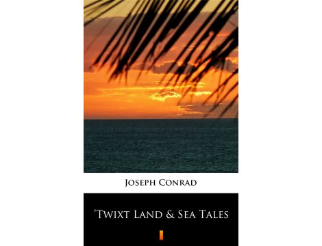 ’Twixt Land &amp; Sea Tales