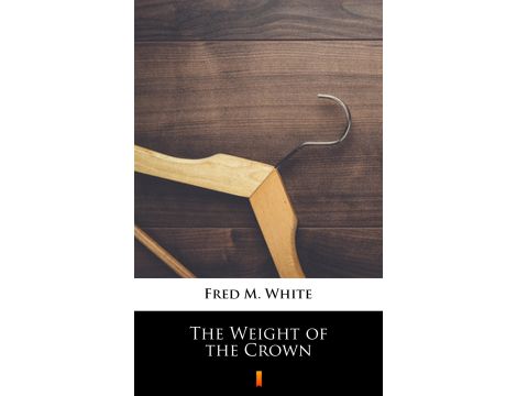 The Weight of the Crown