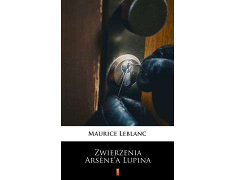 Zwierzenia Arsène’a Lupina