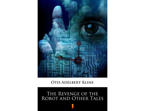 The Revenge of the Robot and Other Tales