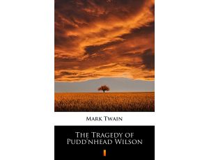 The Tragedy of Pudd’nhead Wilson