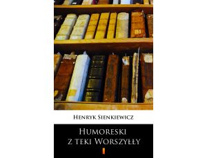 Humoreski z teki Worszyłły