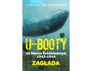 U-Booty na Morzu Śródziemnym 1943-1944. Zagłada