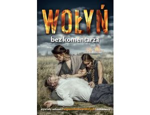 Wołyń. Bez komentarza.