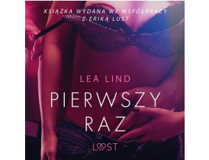 Pierwszy raz – opowiadanie erotyczne