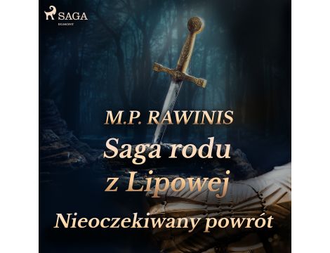 Saga rodu z Lipowej 22: Nieoczekiwany powrót