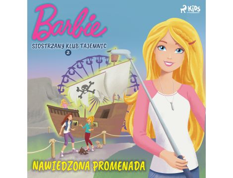 Barbie - Siostrzany klub tajemnic 2 - Nawiedzona promenada