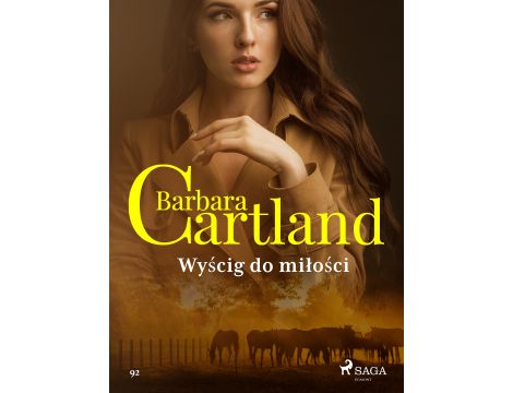 Wyścig do miłości - Ponadczasowe historie miłosne Barbary Cartland