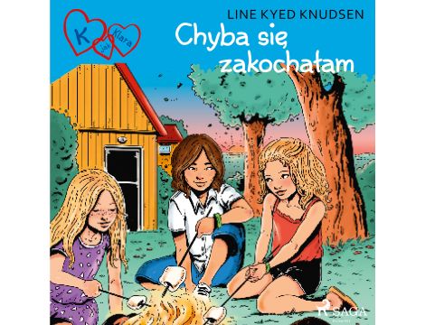 K jak Klara 19 - Chyba się zakochałam