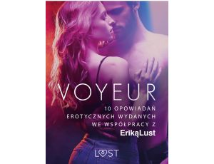 Voyeur – 10 opowiadań erotycznych wydanych we współpracy z Eriką Lust