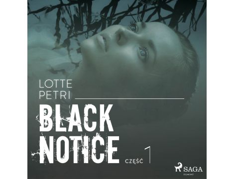 Black notice: część 1