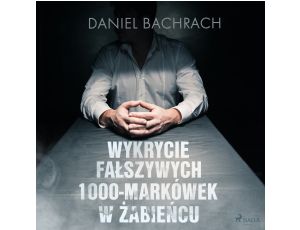 Wykrycie fałszywych 1000-markówek w Żabieńcu