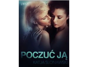 Poczuć ją - opowiadanie erotyczne