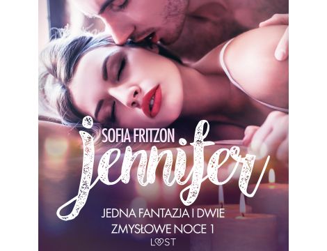 Jennifer: Jedna fantazja i dwie zmysłowe noce 1 - opowiadanie erotyczne