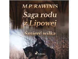 Saga rodu z Lipowej 13: Śmierć wilka