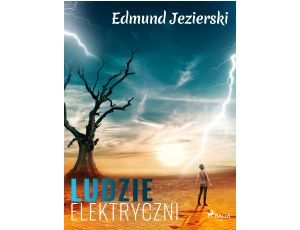 Ludzie elektryczni. Powieść fantastyczna