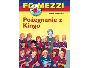 FC Mezzi 6 - Pożegnanie z Kingo